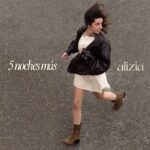Alizia estrena “5 Noches Más”