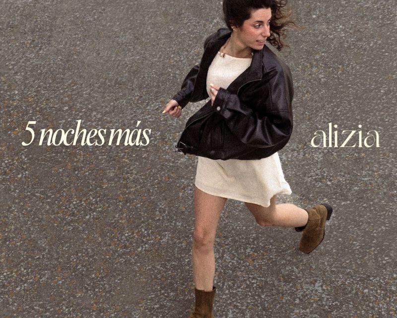 Alizia estrena “5 Noches Más”