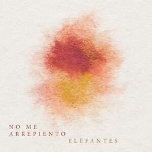 No me arrepiento de Elefantes