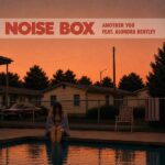 Another You de Noise Box feat Alondra Bentley