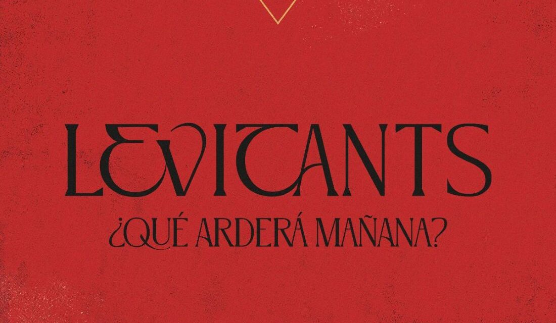 Levitants publica ‘¿Qué arderá mañana?’