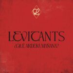 Levitants publica ‘¿Qué arderá mañana?’