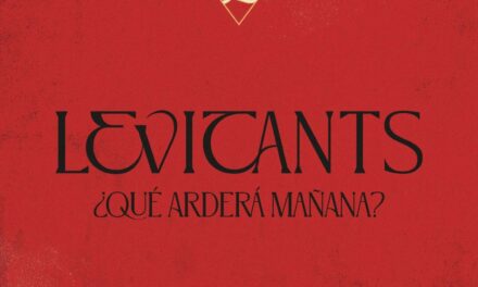 Levitants publica ‘¿Qué arderá mañana?’