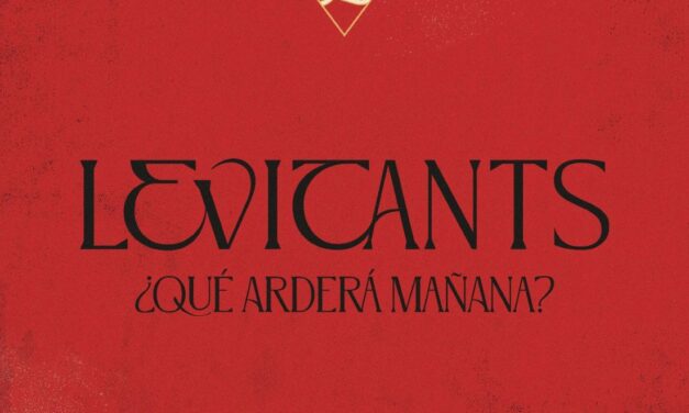 Levitants publica ‘¿Qué arderá mañana?’