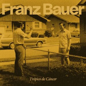 Trópico de cáncer de Franz Bauer