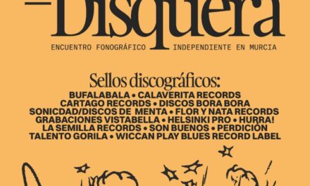 Este fin de semana La disquera en Murcia