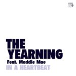 THE YEARNING In A Heartbeat